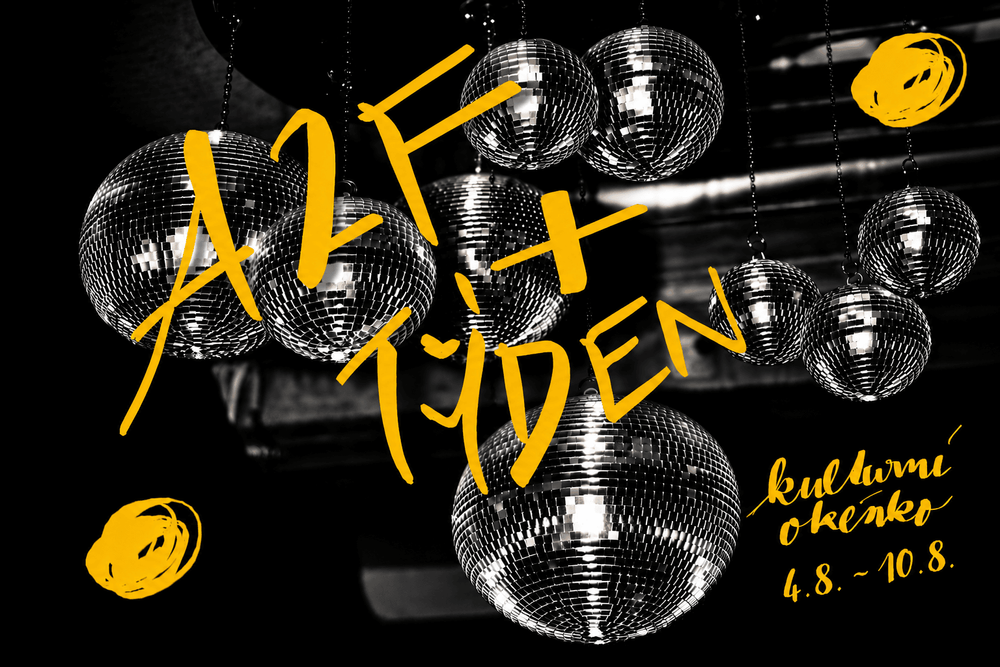A2F + TÝDEN - kulturní okénko 4.8. - 10.8.