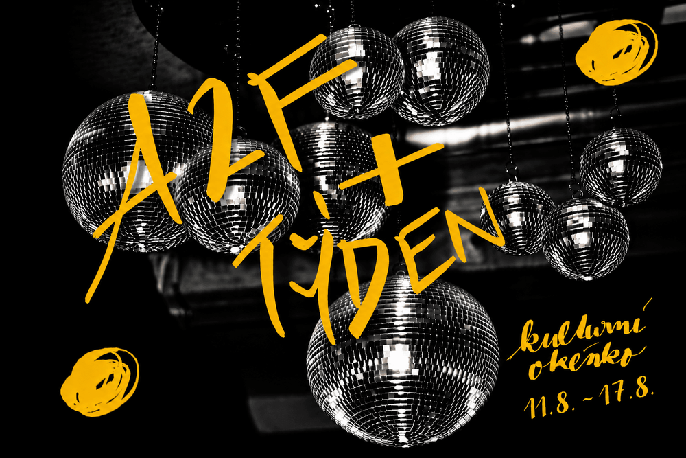 A2F + TÝDEN - kulturní okénko 11.8. - 17.8.